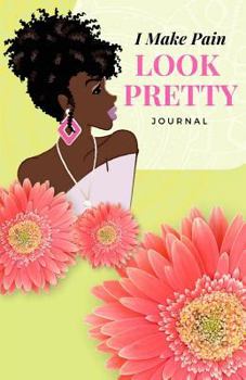 Paperback I Make Pain Look Pretty: Journal Book