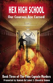 Hex High School - Book #3 of the Time Capsule Murders