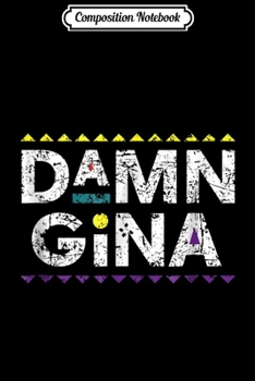Composition Notebook: Damn Gina 90s TV Show Funny Men Women Journal/Notebook Blank Lined Ruled 6x9 100 Pages