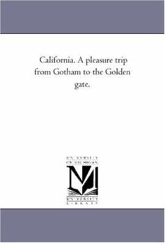 Paperback California. A Pleasure Trip From Gotham to the Golden Gate. Book