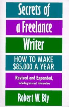 Paperback Secrets of a Freelance Writer: How to Make $85,000 a Year Book