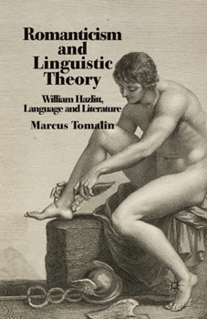 Paperback Romanticism and Linguistic Theory: William Hazlitt, Language and Literature Book