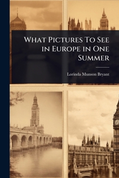 What Pictures To See in Europe in One Summer