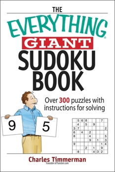 Paperback The Everything Giant Sudoku Book: Over 300 Puzzles with Instructions for Solving (Everything: Sports and Hobbies) (Everything® Series) Book