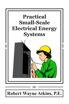 Paperback Practical Small-Scale Electrical Energy Systems Book