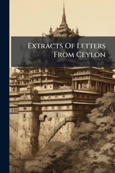 Paperback Extracts Of Letters From Ceylon Book