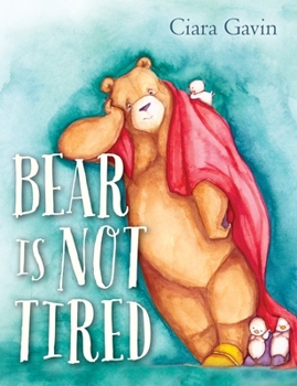 Hardcover Bear Is Not Tired Book