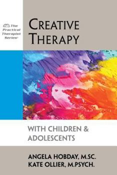 Paperback Creative Therapy with Children & Adolescents Book