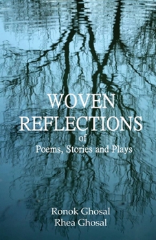 Paperback Woven Reflections of Poems, Stories and Plays Book