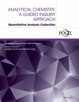 Paperback Analytical Chemistry: A Guided Inquiry Approach Quantitative Analysis Collection Book