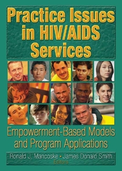 Hardcover Practice Issues in Hiv/AIDS Services: Empowerment-Based Models and Program Applications Book