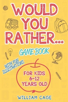 Paperback Would You Rather Game Book: For kids 6-12 Years old Book