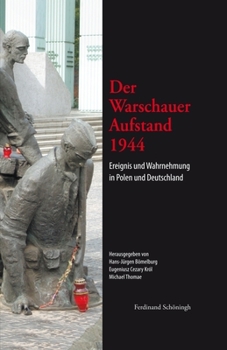 Der Warschauer Aufstand 1944: Ereignis Und Wahrnehmung in Polen Und Deutschland