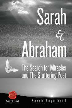 Sarah  Abraham: The Search for Miracles and the Stuttering Poet