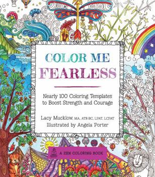 Flexibound Color Me Fearless: Nearly 100 Coloring Templates to Boost Strength and Courage Book