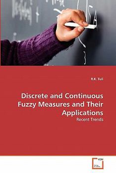 Paperback Discrete and Continuous Fuzzy Measures and Their Applications Book