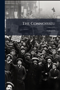Paperback The Connoisseu; Volume 15 Book