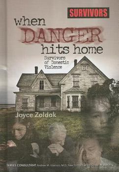 Library Binding When Danger Hits Home: Survivors of Domestic Violence Book