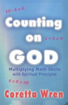 Paperback Counting on GOD!: Multiplying Math Skills with Spiritual Principles Book