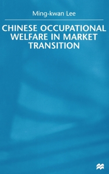 Paperback Chinese Occupational Welfare in Market Transition Book