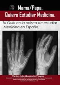 Paperback Mama/Papa, Quiero Estudiar Medicina. [Spanish] Book