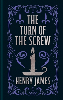 The Turn of the Screw (Arcturus Ornate Classics)