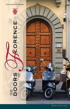 Paperback The Doors of Florence: A Photographic Journey Book
