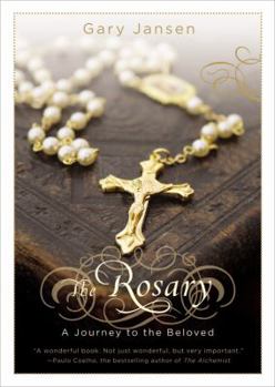 Hardcover The Rosary: A Journey to the Beloved Book