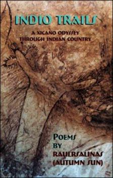 Paperback Indio Trails: A Xicano Odyssey Through Indian Country Book