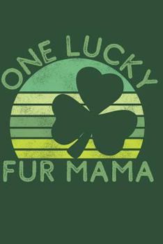 One Lucky Fur Mama: A Shamrock Journal for Dog and Cat Owners