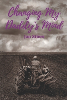 Paperback Changing My Daddy's Mind: Caring for a Loved One with Lewy Body Dementia Book