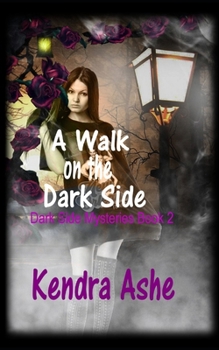 Paperback A Walk on the Dark Side: Paranormal Mystery Romance Book