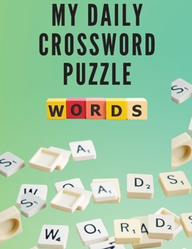 My Daily Crossword Puzzle: Activity Book for Adults - Large-Print, Medium-Level Crossword Puzzles for Adults that Entertain and Challenge Your Brain - Daily Crossword Puzzle Books for Adults