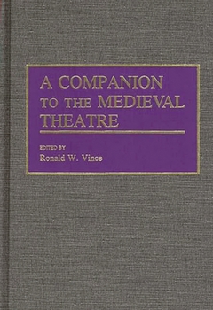 Hardcover A Companion to the Medieval Theatre Book