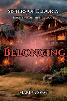 Belonging - The Sisters of Eldoira Hexalogy