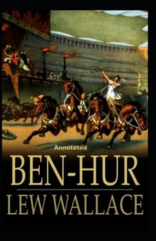 Paperback Ben-Hur -A Tale of the Christ Annotated Book