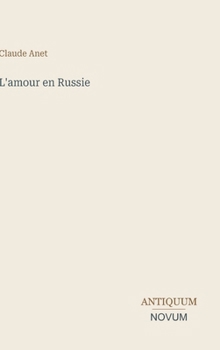 L'amour en Russie (French Edition)