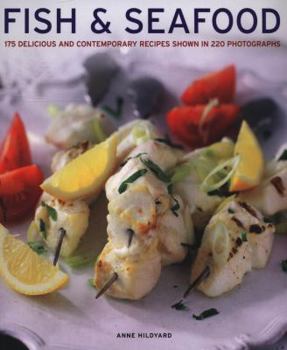 Paperback Fish & Seafood: 175 Delicious and Contemporary Recipes Shown in 220 Photographs Book