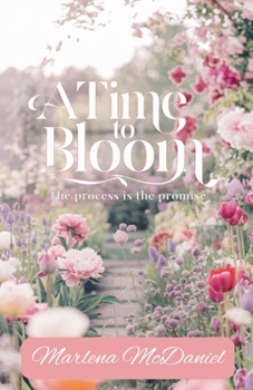 Paperback A Time To Bloom Book