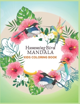 Paperback Humming Bird Mandala Kids Coloring Book: all ages to use Book