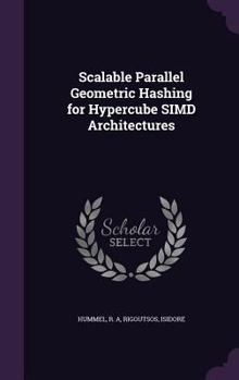 Hardcover Scalable Parallel Geometric Hashing for Hypercube SIMD Architectures Book