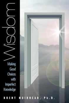 Paperback Wisdom: Making Good Choices with Imperfect Knowledge Book