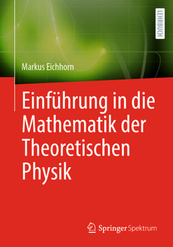 Paperback Einführung in Die Mathematik Der Theoretischen Physik [German] Book