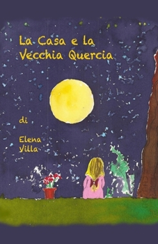 Paperback La Casa e la Vecchia Quercia [Italian] Book