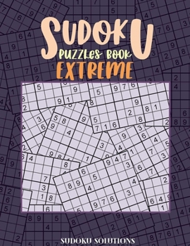 Paperback SUDOKU Puzzles Book Extreme: Funster and Hardest Sudoku: 300 Puzzles Extremely Hard for Adults and Challenging Lovers Book