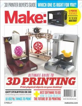 Paperback Make: Ultimate Guide to 3D Printing Book