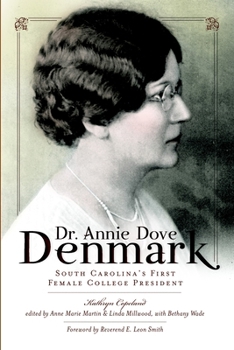 Dr. Annie Dove Denmark: South Carolina's First Female College President