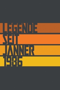 Legende seit Jänner 1986: ein Geschenk für legendäre Menschen,120-zeiliges Notizbuchjournal (15x23cm), German Edition.