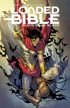 Loaded Bible, Volume 2: Blood of My Blood - Book #2 of the Loaded Bible