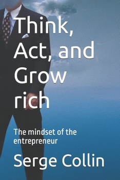 Paperback Think, Act, and Grow rich: The mindset of the entrepreneur Book